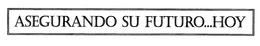 ASEGURANDO SU FUTURO...HOY logo