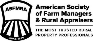 ASFMRA AMERICAN SOCIETY OF FARM MANAGERS & RURAL APPRAISERS THE MOST TRUSTED RURAL PROPERTY PROFESSIONALS SINCE 1929 logo