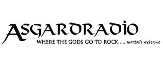 ASGARD RADIO WHERE THE GODS GO TO ROCK.....MORTALS WELCOME logo