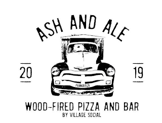 ASH AND ALE 2019 FRANCESCA WOOD-FIRED PIZZA AND BAR BY VILLAGE SOCIAL