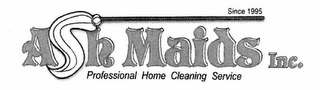ASH MAIDS INC. PROFESSIONAL HOME CLEANING SERVICE SINCE 1995 logo