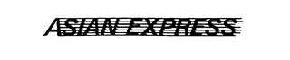 ASIAN EXPRESS
