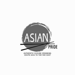 ASIAN PRIDE AUTHENTIC CUISINE SPANNING SOUTH ASIA TO THE FAR EAST logo
