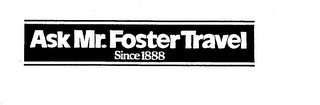 ASK MR. FOSTER TRAVEL SINCE 1888 logo