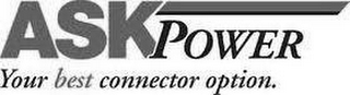 ASK POWER YOUR BEST CONNECTOR OPTION. logo