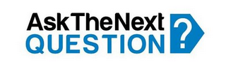 ASK THE NEXT QUESTION ? logo