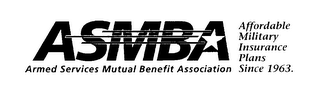 ASMBA ARMED SERVICES MUTUAL BENEFIT ASSOCIATION AFFORDABLE MILITARY INSURANCE PLANS SINCE 1963. logo