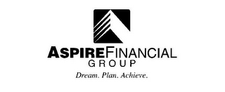 ASPIRE FINANCIAL GROUP DREAM. PLAN. ACHIEVE. logo