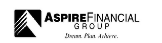 ASPIRE FINANCIAL GROUP DREAM. PLAN. ACHIEVE. logo