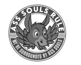 ASS SOULS RULE WE'RE SURROUNDED BY ASS SOULS logo