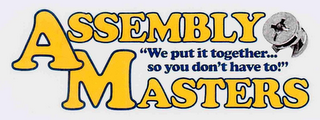 ASSEMBLY MASTERS "WE PUT IT TOGETHER...SO YOU DON'T HAVE TO!" logo