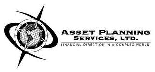 ASSET PLANNING SERVICES, LTD. FINANCIALDIRECTION IN A COMPLEX WORLD logo