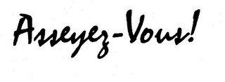 ASSEYEZ-VOUS! logo
