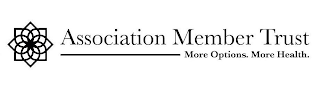ASSOCIATION MEMBER TRUST MORE OPTIONS. MORE HEALTH. logo