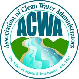 ASSOCIATION OF CLEAN WATER ADMINISTRATORS ACWA THE VOICE OF STATES & INTERSTATES EST. 1961 logo