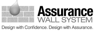ASSURANCE WALL SYSTEM DESIGN WITH CONFIDENCE. DESIGN WITH ASSURANCE. logo