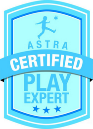 ASTRA CERTIFIED PLAY EXPERT