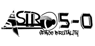 ASTRO 5-0 SPACE BRUTALITY logo