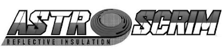 ASTROSCRIM REFLECTIVE INSULATION