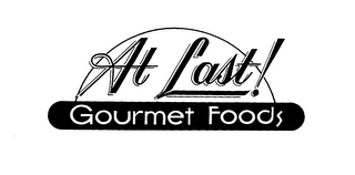 AT LAST! GOURMET FOODS logo