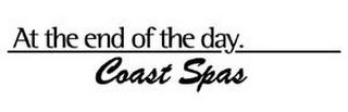 AT THE END OF THE DAY. COAST SPAS logo