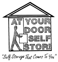 AT YOUR DOOR SELF STOR! "SELF STORAGE THAT COMES TO YOU" logo