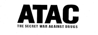 ATAC THE SECRET WAR AGAINST DRUGS logo