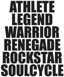 ATHLETE LEGEND WARRIOR RENEGADE ROCKSTAR SOULCYCLE logo