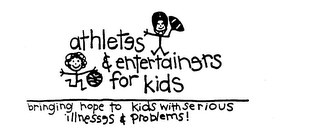 ATHLETES & ENTERTAINERS FOR KIDS BRINGING HOPE TO KIDS WITH SERIOUS ILLNESSES & PROBLEMS! logo