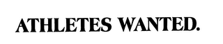 ATHLETES WANTED. logo