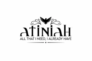 ATINIAH ALL THAT I NEED, I ALREADY HAVE logo