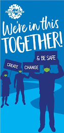 ATLANTA BELTLINE WE'RE IN THIS TOGETHER! CREATE CHANGE & BE SAFE logo