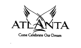 ATLANTA COME CELEBRATE OUR DREAM logo