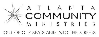 ATLANTA COMMUNITY MINISTRIES OUT OF OUR SEATS AND INTO THE STREETS logo