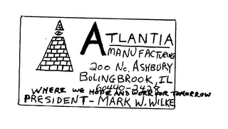 ATLANTIA MANUFACTURING WHERE WE HOPE AND WORK FOR TOMORROW.