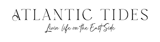 ATLANTIC TIDES LIVIN' LIFE ON THE EAST SIDE logo