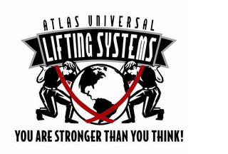 ATLAS UNIVERSAL LIFTING SYSTEMS YOU ARE STRONGER THAN YOU THINK! logo