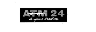 ATM 24 ANYTIME MACHINE logo