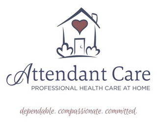 ATTENDANT CARE PROFESSIONAL HEALTH CARE AT HOME DEPENDABLE. COMPASSIONATE. COMMITTED. logo