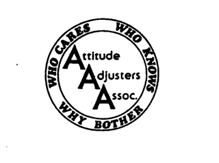 ATTITUDE ADJUSTERS ASSOC. WHO CARES WHO KNOW WHY BOTHER logo