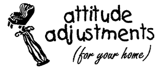 ATTITUDE ADJUSTMENTS (FOR YOUR HOME) logo