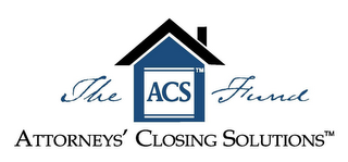ATTORNEYS' CLOSING SOLUTIONS THE FUND ACS logo
