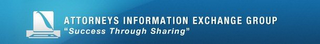 ATTORNEYS INFORMATION EXCHANGE GROUP SUCCESS THROUGH SHARING logo