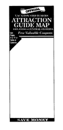 ATTRACTION GUIDE MAP OFFICIAL VACATION STRETCHERS ORLANDO CENTRAL FLORIDA FREE VALUABLE COUPONS SAVE MONEY SEE PAGES 8 & 10 FOR TABLE OF CONTENTS logo