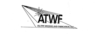 ATWF ALL-TYPE WELDING AND FABRICATION, INC. logo