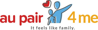 AU PAIR 4 ME IT FEELS LIKE FAMILY. logo