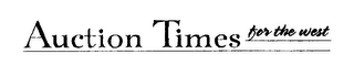 AUCTION TIMES FOR THE WEST logo