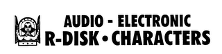 AUDIO- ELECTRONIC R-DISK CHARACTERS logo