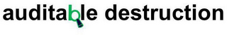 AUDITABLE DESTRUCTION logo