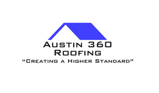 AUSTIN 360 ROOFING "CREATING A HIGHER STANDARD" logo